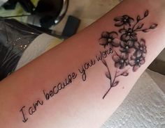 a tattoo with the words i am because you are