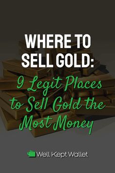 a pile of gold bars with the text where to sell gold? 9 legit places to sell gold the most money