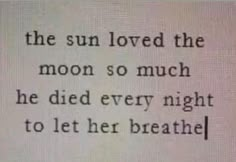 Moon And Sun Quotes, About Love Quotes, Sun Quotes, Tumblr Hipster, Moon Quotes, Quotes Tumblr