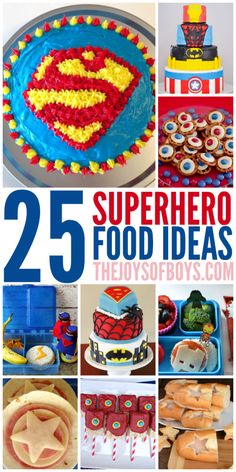 25 super hero food ideas that are easy to make and great for any child's birthday