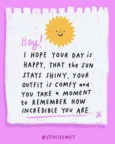 a pink background with an illustration of a sunflower on it and the words i hope your day is happy, that the sun stays