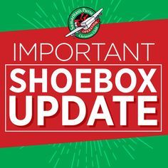 the important shoebox update logo on a green background with red and white lettering that reads important shoebox update