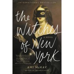 the book cover for the witches of new york by ann mckay, with an image of a woman wearing a mask