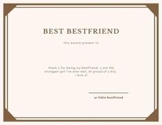 the best friend certificate is shown in brown and white