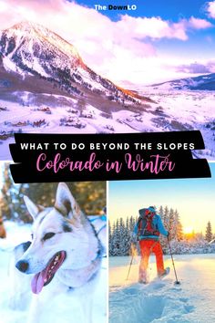 what to do beyond the slopes in colorado in winter