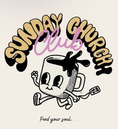 an image of a coffee cup with the words sunday church club on it's side