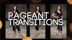 three different photos with the words pageantt transitions in front of them and an image of two women