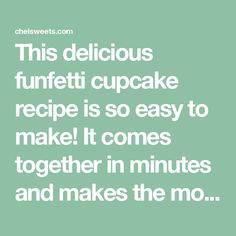 a quote that reads, this delicious funeti cupcake recipe is so easy to make it