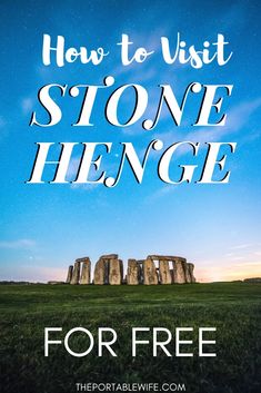 stonehenge with the text visit stone henge for free