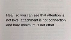 an open book with the words heal, so you can see that attention is not love, attachment is not connection and bare minimum