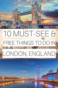 the london skyline with text overlay that reads 10 must - see and free things to do in london, england