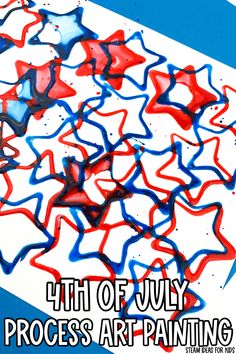 the fourth of july process art painting with red, white and blue stars on it