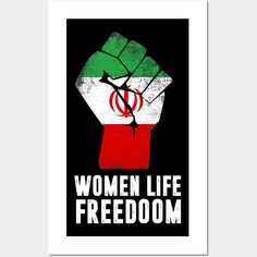 a poster with the words women life freedom written in red, white and green on it