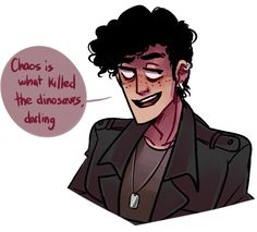 a drawing of a man with black hair and an oval bubble saying, choose is what killed the dinosaurs dating