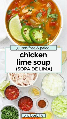 the ingredients for chicken lime soup are shown in bowls and on top of each other