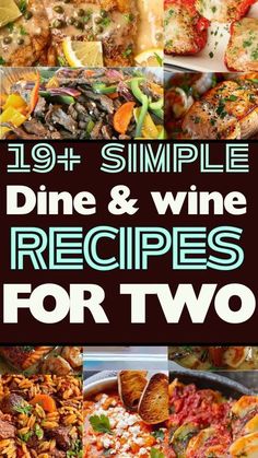 the cover of 19 simple dine and wine recipes for two, with pictures of different dishes