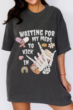 Waiting for My Meds to Kick in Shirt Chronic Illness Tee Fibromyalgia Gift Endometriosis CRPS Multiple Sclerosis Arthritis Type 1 Diabetes - Etsy Disabled Clothing, Graves Disease Awareness, Struggle Bus, Funky Shirts, 50 Christmas, Autoimmune Disease, Clothes Crafts, Great T Shirts, T Shirts With Sayings