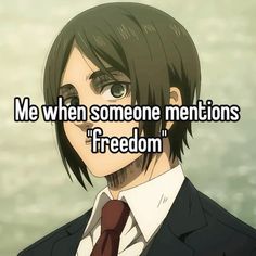 a man in a suit and tie with the words me when someone mentions'i freedom