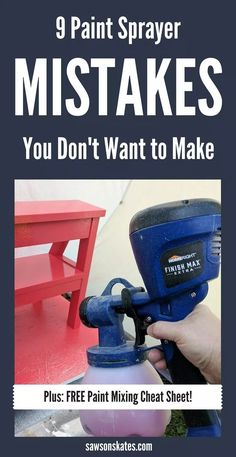 a person using a paint sprayer on a table with text overlay that reads 9 paint sprayer mistakes you don't want to make