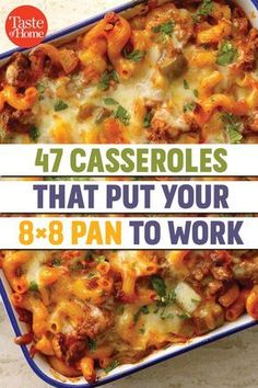 the cover of taste from home's book, 47 casseroles that put your b - 8 pan to work