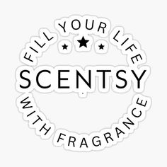 a sticker that says fill your life with fragrance