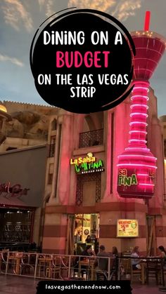 the las vegas strip is lit up in pink and black with text reading dining on a budget on the las vegas strip