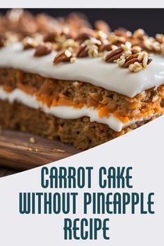 carrot cake with white frosting and pecans on top sitting on a cutting board