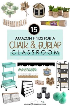 the top 15 amazon finds for a chalk and burlap classroom with text overlay that reads 15 amazon finds for a chalk and burlap classroom