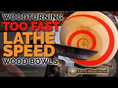 woodturning too fast lathe speed wooden bowls