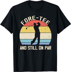 "This Vintage \"Fore-Tee And Still On Par\" shirt is the special gift for 40th bday golfer's dad, daddy, father, papa, grandpa on birthday party, fathers day. funny golf shirts, birthday shirt men, fathers day,Gifts For Dad Papa Father Men. Get this vintage golfing tee as a gift for your men, husband, brother, grandfather, friends who love playing golf and is turning forty years old for celebration party or anniversary. 40th birthday shirt, happy fathers day gifts, mens golf shirts. You've now found the staple t-shirt of your wardrobe. It's made of 100% ring-spun cotton and is soft and comfy. The double stitching on the neckline and sleeves add more durability to what is sure to be a favorite!   * 100% ring-spun cotton * Sport Grey is 90% ring-spun cotton, 10% polyester * Dark Heather is 6 Golf 40th Birthday, Birthday Golf, Funny Golf Shirts, 40th Birthday Funny, 40th Birthday Shirts, 50th Birthday Funny, Golf Birthday, Funny Golf, Golf Humor