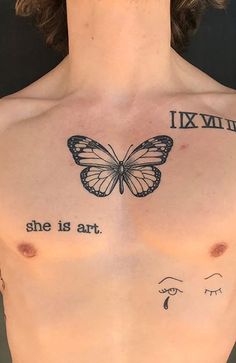 a woman's chest with a butterfly tattoo on it and the words i love my, she is art