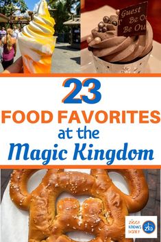 the cover of 23 food favorites at the magic kingdom, including pretzels and ice cream