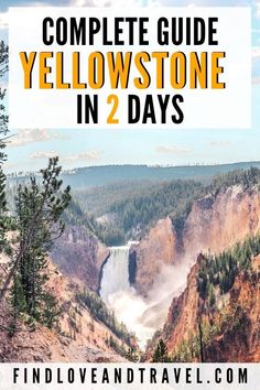 yellowstone in 2 days with text overlay reading the complete guide to yellowstone in 2 days