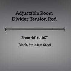 an advertisement for the adjustable room divider tension rod from 46 to 17'black, stainless steel