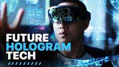 a young man wearing futuristic glasses with the words future hologramam tech on it