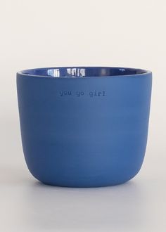 a blue bowl with writing on it that says, i'm up to you