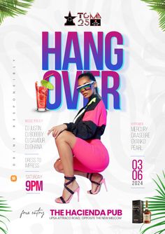 the flyer for hang over featuring a woman in pink and black outfit with high heels