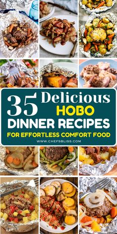 a collage of photos with the words, 35 delicious hobo dinner recipes for effort and comfort food