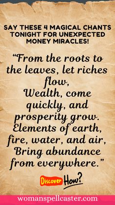 an old piece of paper with the words, from the roots to the leaves let riches flow