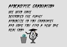 Apocalyptic Graduation, A Funny High School Graduation Congrats Poem card Funny College, Confirmation Cards, Birthday Cards For Boyfriend, Cards For Boyfriend, Congratulations Graduate, College Humor, Invitation Wording, High School Graduation