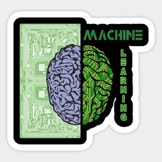 a sticker with the words machine learning on it and a computer brain in green