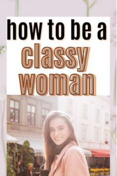 #Classywomantips#tips Elegant Habits, Date Coffee, Elegant Wear, Elegant Style Women, Genuine Smile