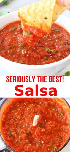 salsa with tortilla chips in it and the words seriously the best salsa