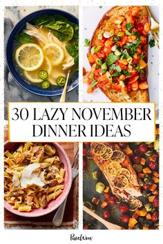 the cover of 30 lazy november dinner ideas with pictures of different dishes and food items