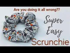 a scrunchie is shown with the words are you doing it all wrong?