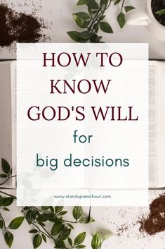 an open book with the title how to know god's will for big decision