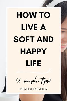 Here are 8 soft life habits that are easy to adopt and help you become a soft lifer | how to live a soft life | ways to create a soft life | soft life habits | soft lifestyle | how to create soft life | soft mindset | soft life tips | good habits Dream Life Inspo Aesthetic, How To Live Your Dream Life, How To Make Life Easier, Soft Life Tips, How To Live A Soft Life, How To Live An Aesthetic Life, A Good Life, Soft Lifestyle, A Soft Life