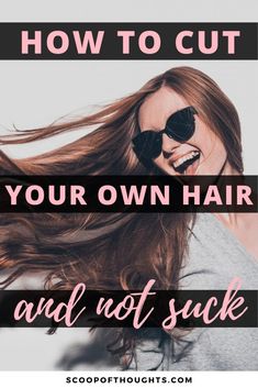 How To Cut Your Own Hair And Not Suck - Scoop of Thoughts Cut My Own Hair, Simple Haircut, Hair Step By Step, Cut Your Own Hair, Women Advice, Korean Beauty Tips, Life Hacks Every Girl Should Know, How To Cut Your Own Hair, Home Simple