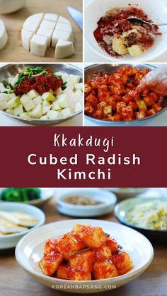 several pictures of different foods on plates and in bowls with the words kakakigi cubed radish kimchi