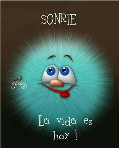 an image of a cartoon character with blue eyes and red tongue, in the background is text that reads sonre la vida es hoy